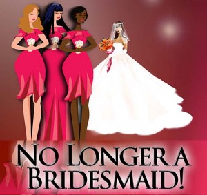 No Longer a Bridesmaid!
