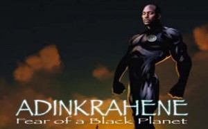Adinkrahene Fear of A Black Planet