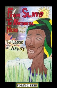 From Slave To National Hero By Colin C. Reid