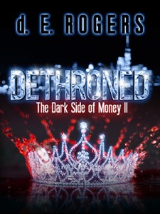 Dethroned: Dark Side of Money by d.E. Rogers