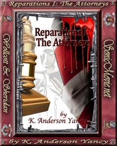 Reparations I: The Attorneys By K. Anderson Yancy