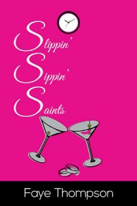 Slippin Sippin Saints by Faye Thompson