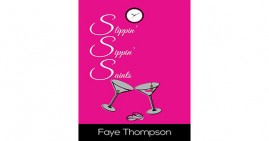 Slippin Sippin Saints by Faye Thompson