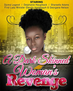 A Dark Skinned Woman's Revenge