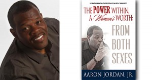 Power Within, A Woman's Worth By Aaron Jordan, Jr.