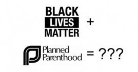 Black Lives Matter Plus Planned Parenthood