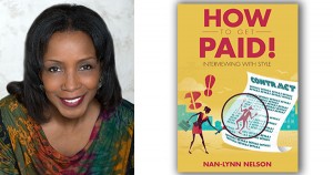 Nan-Lynn Nelson, author of How To Get Paid: Interviwing With Style