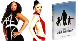 What is a Selfish Baby Mama?