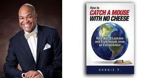 How to Catch a Mouse With No Cheese By Donnie P