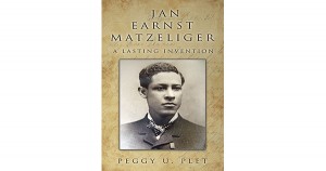 Jan Earnst Matzeliger: A Lasting Invention by Peggy Plet