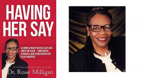 Having Her Say By Dr. Rosie Milligan