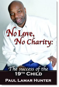No Love, No Charity by Paul Lamar Hunter