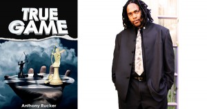 True Game by Anthony Rucker