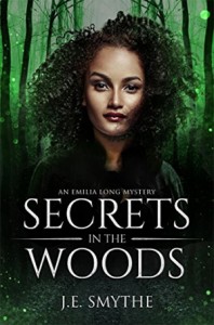 Secrets in the Woods by JE Smythe