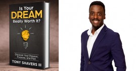 Tony Shavers, author of Is Your Dream Really Worth It