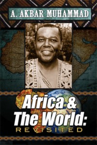 Africa and the World Revisted by A. Akbar Muhammad