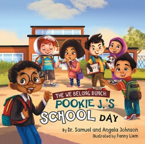 The We Belong Bunch: Pookie J's School Day by Samuel and Angela Johnson