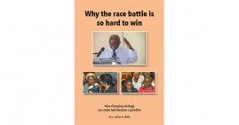 Why the Race Battle is So Hard to Win By Julian S. With
