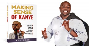 Making Sense of Kanye by Ash Cash