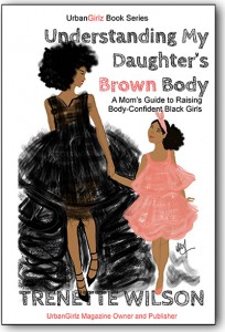 Understanding My Daughter's Brown Body by Trenette Wilson