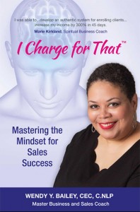 I Charge For That By Wendy Y. Bailey