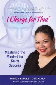 I Charge For That By Wendy Y. Bailey