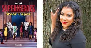 Not All Superheroes Wear Capes by Alecia Heffner
