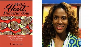 Janet Autherine, author of Wild Heart, Peaceful Soul