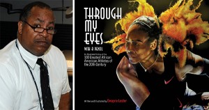 Dwayne Lester, author and illustrator of Through My Eyes: 100 Greatest African American Athletes