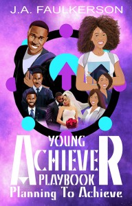 Young Achiver Playbook by J.A. Faulkerson