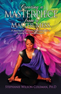 Creating Masterpiece From a Master Mess by Stephanie Wilson-Coleman