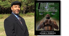 Adam L. Perkins, author and director of Looking Over Black Shoulders