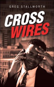 Cross Wires by Greg Stallworth