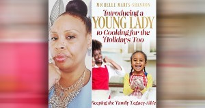 Introducing a Young Lady in Cooking For the Holidays Too By Michelle Marts-Shannon