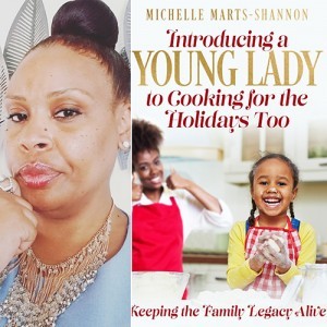 Introducing a Young Lady in Cooking For the Holidays Too By Michelle Marts-Shannon