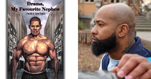 Drama: My Favourite Nephew by Jaree Francis