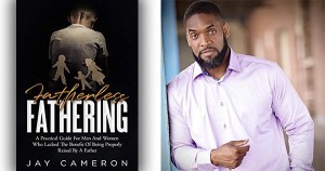 Jay Cameron, author of Fatherless Fathering