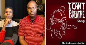Dante Lee and Dad, Irvin Lee, the Undiscovered Artist with artwork for I Can't Breathe song