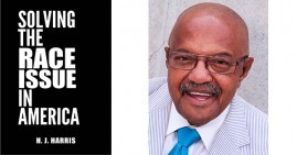 Solving the Race Issue in America by HJ Harris