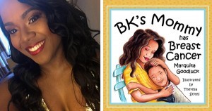 Marquita Goodluck, author of BK's Mommy Has Breast Cancer
