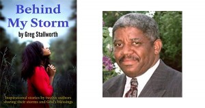 Behind My Storm by Greg Stallworth