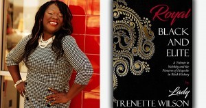 Trenette Wilson, author of 'Royal, Black and Elite'