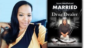 Saved, Sanctified and Married to a Drug Dealer book by Jenine May