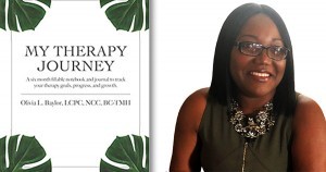 My Therapy Journey workbook by Olivia L. Baylor