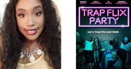 Felicia Rivers, Trap Flix Party