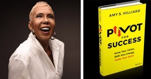 Amy S. Hilliard, author of 'Pivot For Success'