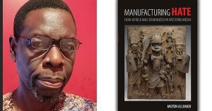'Manufacturing Hate' By Milton Allimadi