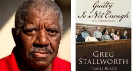 Greg Stallworth, author of Guilty is Not Enough