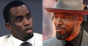 Diddy and Jamie Foxx