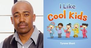 Tyrone Short, author of I Like Cool Kids book